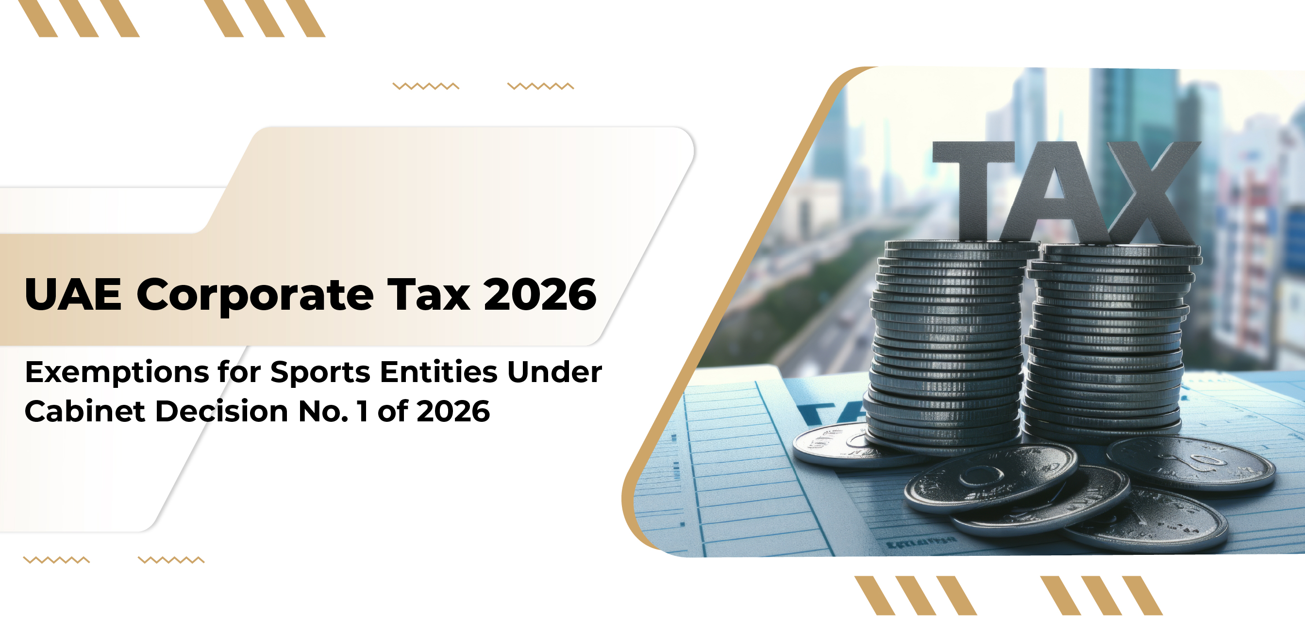UAE Corporate Tax 2026: Exemptions for Sports Entities Under Cabinet Decision No. 1 of 2026[